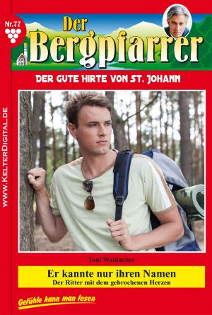 [Der Bergpfarrer 77] • Er kannte nur ihren Namen